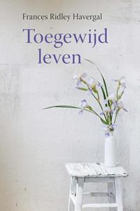 Frances Ridley Havergall Toegewijd Leven -   (ISBN: 9789087186999)
