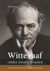 Theo Schouw Witte raaf onder zwarte kraaien -   (ISBN: 9789079226894)