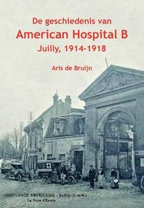 Aris de Bruijn De geschiedenis van American Hospital B -   (ISBN: 9789079547005)