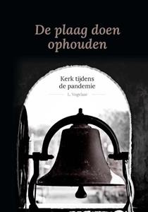 L. Vogelaar De plaag doen ophouden -   (ISBN: 9789087187286)