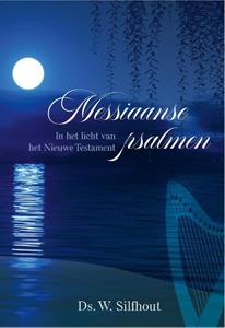 W. Silfhout Messiaanse psalmen -   (ISBN: 9789087187965)