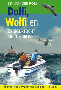 J.F. van der Poel Dolfi, Wolfi en de speurtocht met de drone -   (ISBN: 9789088653919)