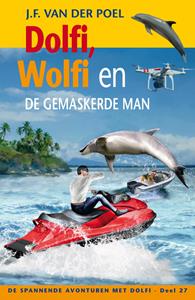 J.F. van der Poel Dolfi en Wolfi en de gemaskerde man -   (ISBN: 9789088653926)
