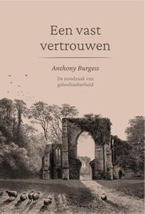 Anthony Burgess Een vast vertrouwen -   (ISBN: 9789087188429)