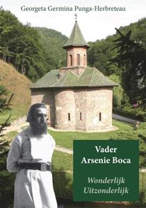 Georgeta Germina Punga-Herbreteau Vader Arsenie Boca Wonderlijk Uitzonderlijk -   (ISBN: 9789087598730)