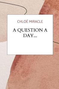 Chloé Miracle A question a day... -   (ISBN: 9789464482119)