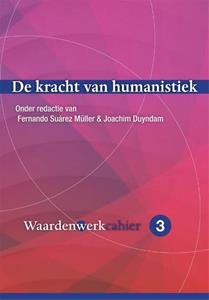 Joachim Duyndam De kracht van humanistiek -   (ISBN: 9789088509964)
