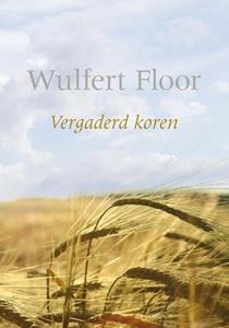 Wulfert Floor Vergaderd koren -   (ISBN: 9789088653650)