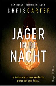 Chris Carter Robert Hunter 3 - Jager in de nacht -   (ISBN: 9789402710595)