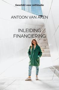Antoon van Aken Inleiding financiering -   (ISBN: 9789464483215)