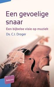 C.J. Droger Een gevoelige snaar -   (ISBN: 9789088972522)