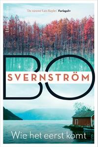 Bo Svernström Wie het eerst komt -   (ISBN: 9789402711462)