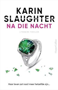 Karin Slaughter Na die nacht -   (ISBN: 9789402712643)