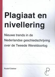 Rudolf Dekker Plagiaat en nivellering -   (ISBN: 9789082673067)