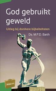 M.P.D. Barth God gebruikt geweld -   (ISBN: 9789088972799)