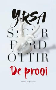 Yrsa Sigurdardottir De prooi -   (ISBN: 9789403152516)