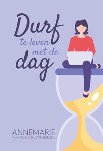 Annemarie van Heijningen-Steenbergen Durf te leven met de dag -   (ISBN: 9789088972904)