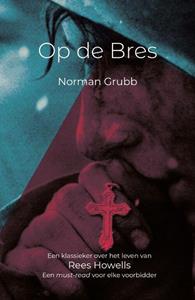 Norman Grubb Op de bres -   (ISBN: 9789079026074)