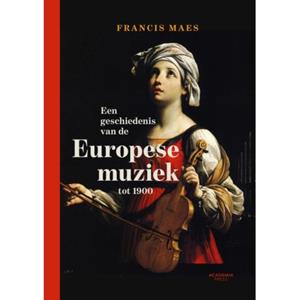 Terra - Lannoo, Uitgeverij Een Geschiedenis Van De Europese Muziek Tot 1900 - Francis Maes