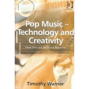 Van Ditmar Boekenimport B.V. Pop Music - Technology And Creativity - Warner, Timothy