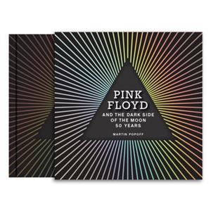 Quarto Pink Floyd And The Dark Side Of The Moon : 50 Years - Martin Popoff