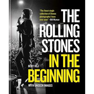 Octopus Publishing The Rolling Stones In The Beginning - Bent Rej