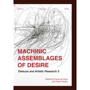 Universitaire Pers Leuven Machinic Assemblages Of Desire - Orpheus Institute Series