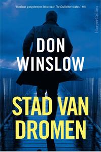 Don Winslow Stad van dromen -   (ISBN: 9789402712117)