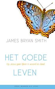 James Bryan Smith Goede leven, Het -   (ISBN: 9789060674697)