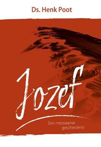 Henk Poot Jozef, een messiaanse geschiedenis -   (ISBN: 9789083176543)