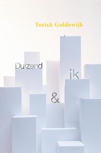 Yorick Goldewijk Duizend & ik -   (ISBN: 9789021684499)
