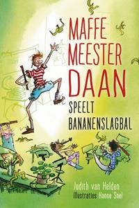 Judith van Helden Maffe meester Daan speelt bananenslagbal -   (ISBN: 9789085435204)