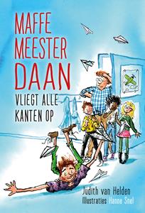 Judith van Helden Maffe Meester Daan vliegt alle kanten op -   (ISBN: 9789085435211)