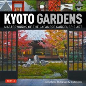 Tuttle/Periplus Kyoto Gardens - Judith Clancy