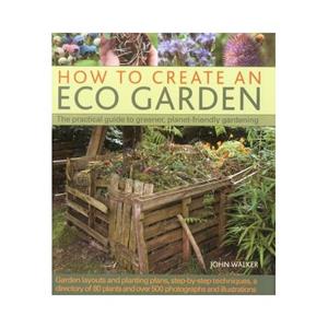Van Ditmar Boekenimport B.V. How To Create An Eco Garden - Walker, John