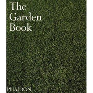Phaidon Press Limited The Garden Book - Phaidon Press