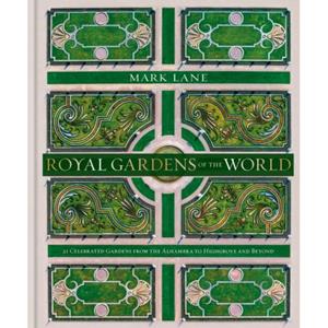 Kyle Books Hb Royal Gardens Of The World - Mark Lane