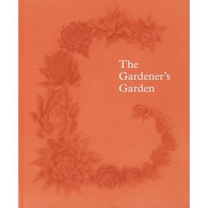 Phaidon Press Limited The Gardener's Garden