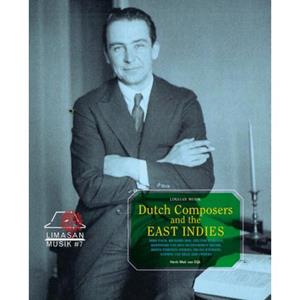 Uitgeverij West Dutch Composers In The East Indies - Henk Mak van Dijk