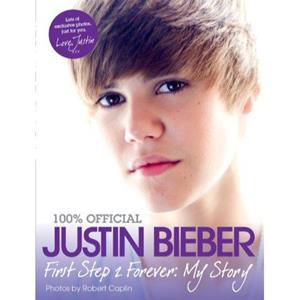 Harper Collins Us Justin Bieber: First Step 2 Forever - Justin Bieber