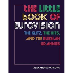 Rps/Cico The Little Book Of Eurovision - Alexandra Parsons