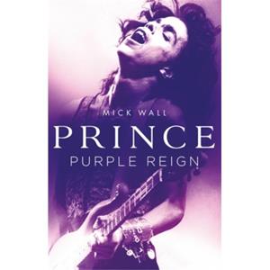 Orion Prince: Purple Reign - Mick Wall