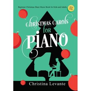 Mijnbestseller B.V. Christmas Carols For Piano - Christina Levante