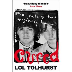 Quercus Cured: The Tale Of Two Imaginary Boys - Lol Tolhurst