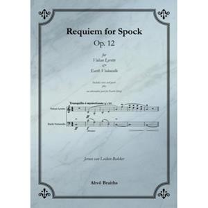 Ahvo Braiths Op. 12 Requiem For Spock - Jeroen van Luiken-Bakker