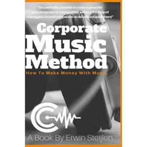 Brave New Books Corporate Music Method - Erwin Steijlen