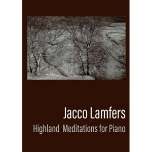 Elmtree And Waters Publishing Highland Meditations For Piano - Jacco Lamfers