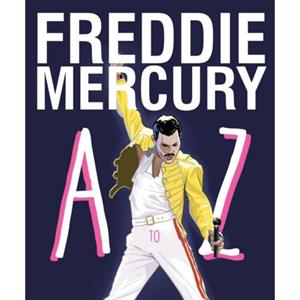 Abrams&Chronicle Freddie Mercury A To Z - Steve Wilde