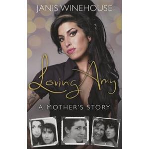 Random House Uk Loving Amy : A Mother's Story - Janis Winehouse