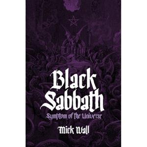 Orion Black Sabbath: Symptom Of The Universe - Mick Wall